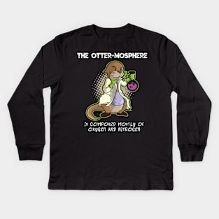 Otter Mosphere T Shirt Pun | Cute Atmosphere Scientist Kids Kids Long Sleeve T-Shirt